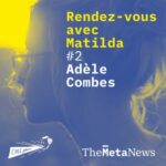 Adèle Combes [Rendez-vous avec Matilda S1E2]