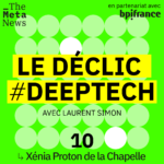 Xénia Proton de la Chapelle [Le Déclic #deeptech S2E10]