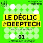 Maximilien Levesque [Le Déclic #deeptech S1E1]