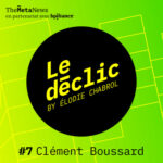 Clément Boussard [Le Déclic #deeptech S1E7]